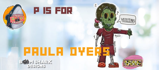 P is for Paula Dyers